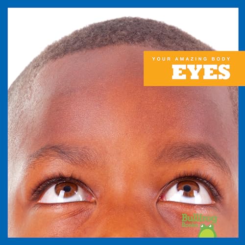 Eyes (Bullfrog Books, Your Amazing Body)