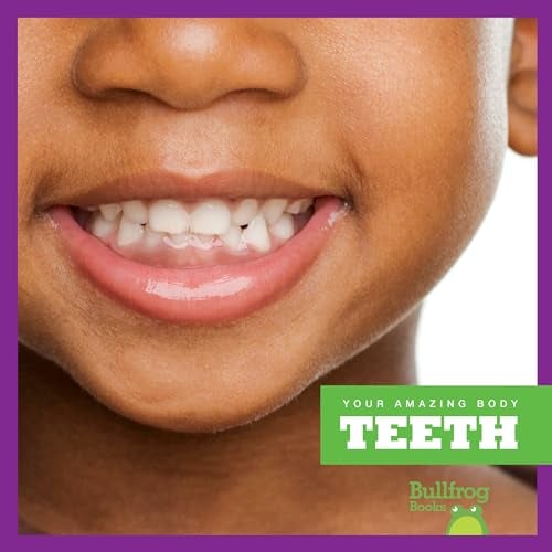 Teeth (Bullfrog Books, Your Amazing Body)