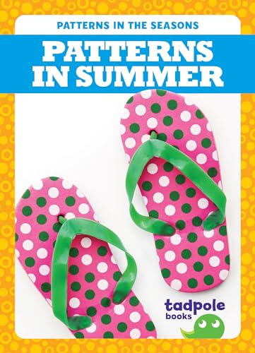 Patterns in Summer (Tadpole Books, Patterns in the Seasons)