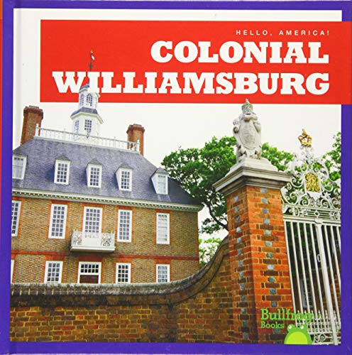 Colonial Williamsburg (Bullfrog Books, Hello, America!)