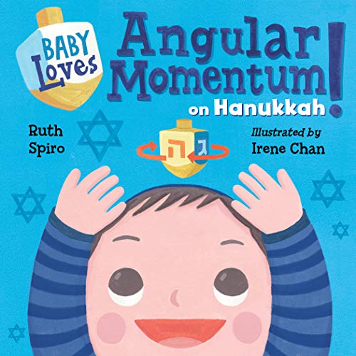 Angular Momentum on Hanukkah! (Baby Loves)