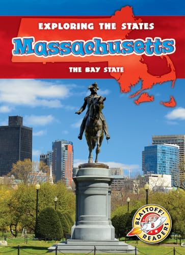 Massachusetts: The Bay State (Exploring the States, Blastoff! Readers, Level 5)