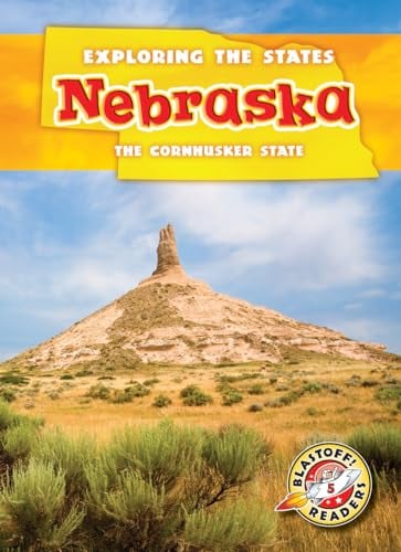 Nebraska: The Cornhusker State (Exploring the States, Blastoff! Readers, Level 5)