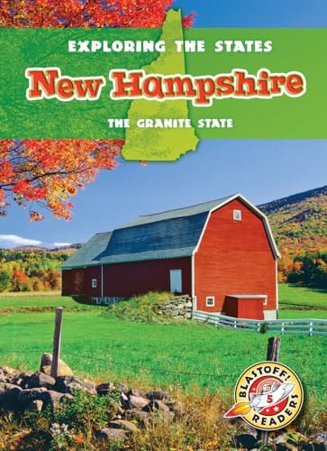 New Hampshire: The Granite State (Exploring the States, Blastoff! Readers, Level 5)