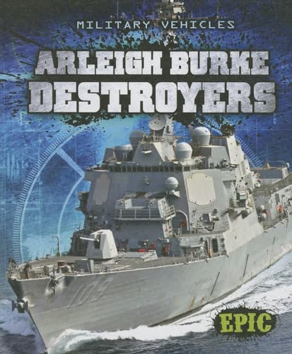 Arleigh Burke Destroyers (Epic, Military Vehicles)