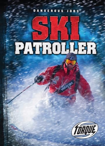 Ski Patroller (Torque, Dangerous Jobs)