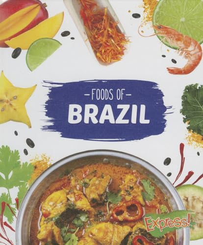 Foods of Brazil (Express! Cook With Me)