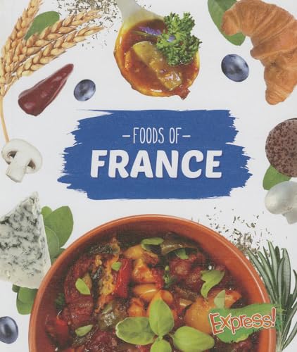 Foods of France (Express! Cook With Me)