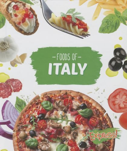 Foods of Italy (Express! Cook With Me)