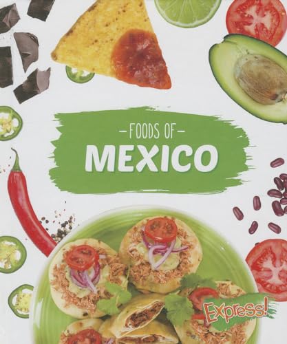 Foods of Mexico (Express! Cook With Me)
