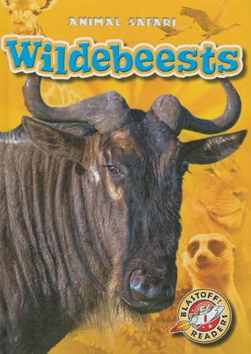 Wildebeests (Animal Safari, Blastoff! Readers)