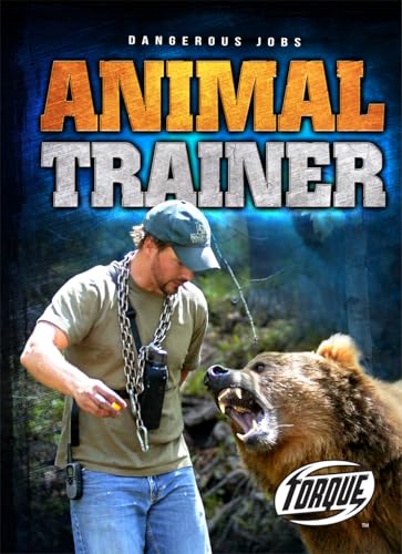 Animal Trainer (Torque, Dangerous Jobs)