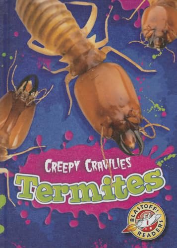 Termites (Creepy Crawlies, Blastoff! Readers)
