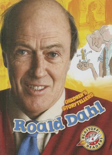 Roald Dahl (Children's Storytellers, Blastoff! Readers, Level 4)