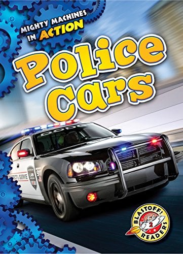 Police Cars (Mighty Machines in Action, Blastoff! Readers, Level 2)