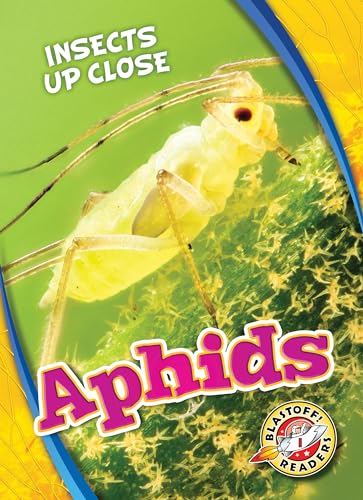 Aphids (Insects Up Close, Blastoff! Readers)
