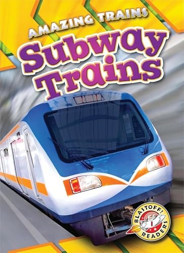 Subway Trains (Amazing Trains, Blastoff! Readers)