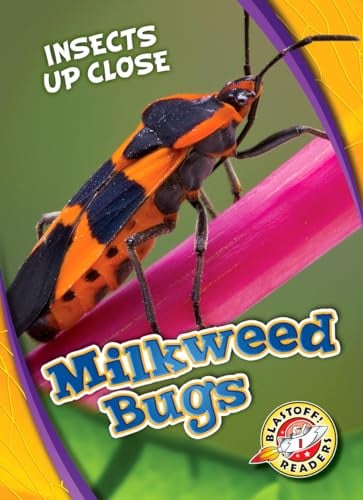 Milkweed Bugs (Insects Up Close, Blastoff! Readers)