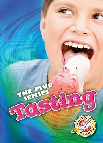Tasting (The Five Senses, Blastoff! Readers, Level 3)