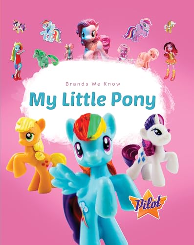 My Little Pony (Pilot, Brands We Know)