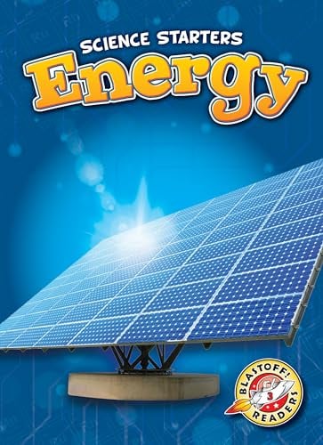 Energy (Science Starters, Blastoff! Readers, Level 3)