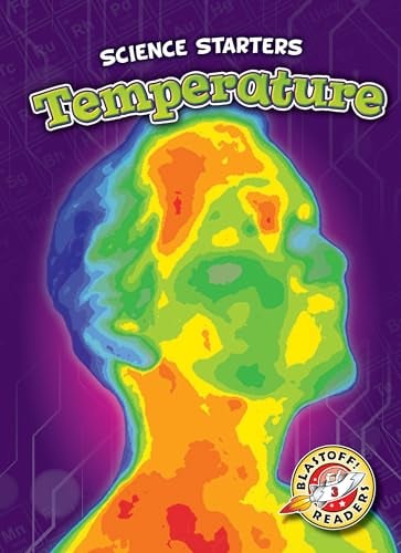 Temperature (Science Starters, Blastoff1 Readers, Level 3)