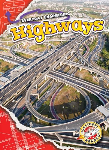 Highways (Everyday Engineering, Blastoff! Readers, Level 2)