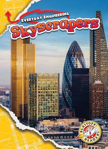 Skyscrapers (Everyday Engineering, Blastoff! Readers, Level 2)
