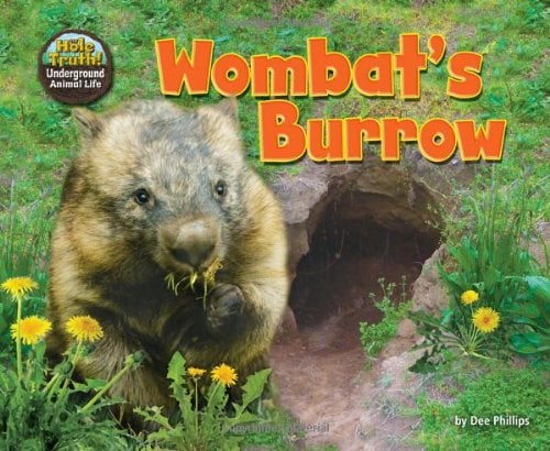 Wombat's Burrow (Hole Truth! Underground Animal Life)