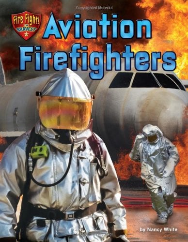 Aviation Firefighters (Fire Fight! The Bravest)