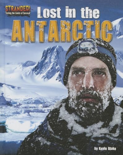 Lost in the Antarctic (Stranded! Testing the Limits of Survival)