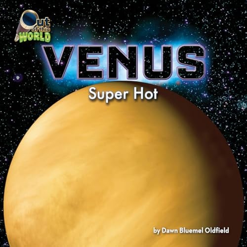 Venus: Super Hot (Out of This World, Little Bites Reader)