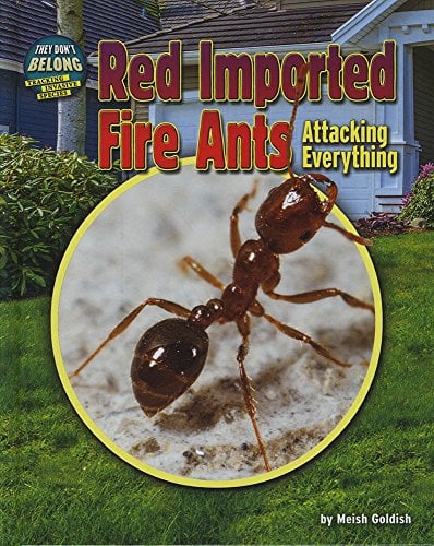Red Imported Fire Ants: Attacking Everything (They Don't Belong: Tracking Invasive Species)
