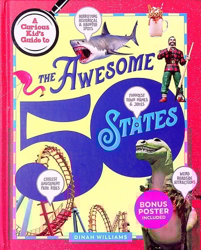 The Awesome 50 States (A Curious Kid's Guide To)