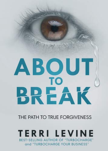 About to Break: The Path to True Forgiveness