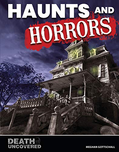 Haunts and Horrors (Death Uncovered)