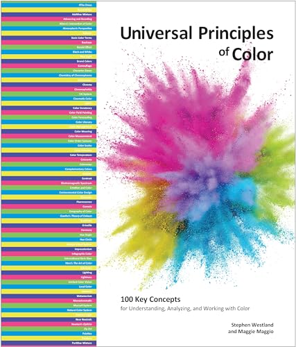 Universal Principles of Color: 100 Key Concepts for Understanding, Analyzing, and Working With Color