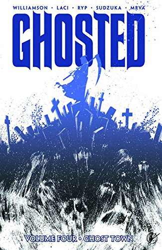 Ghost Town (Ghosted, Volume 4)