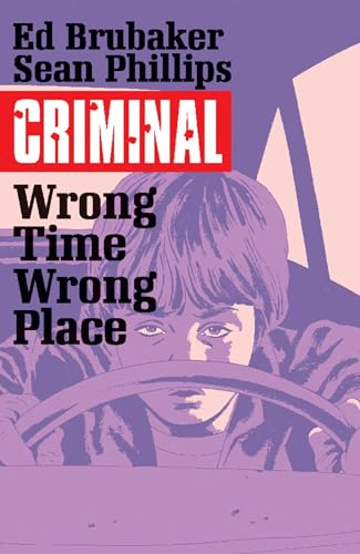 Wrong Place Wrong Time (Criminal, Volume 7)
