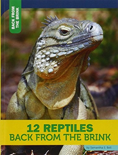 12 Reptiles (Back From the Brink)