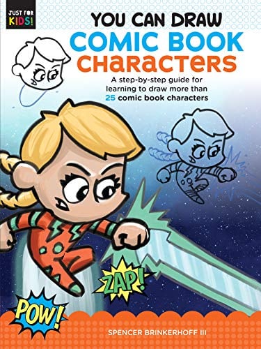 You Can Draw Comic Book Characters (Just for Kids!)