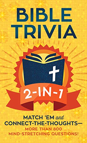 Bible Trivia 2-in-1: Match 'Em and Connect-the-Thoughts-More Than 800 Mind-Stretching Questions!