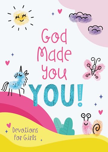 God Made You You! Devotions for Girls
