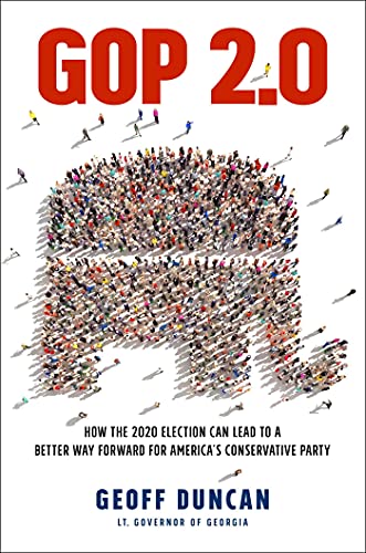 GOP 2.0: How the 2020 Election Can Lead to a Better Way Forward for America's Conservative Party