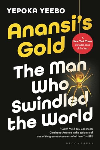 Anansi's Gold: The Man Who Swindled the World