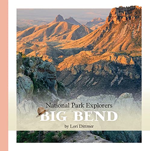 Big Bend (National Park Explorers)