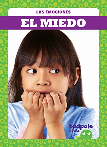 El Miedo (Tadpole Books, Las Emociones)