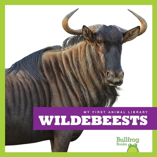 Wildebeasts (Bullfrog Books, My First Animal Library)