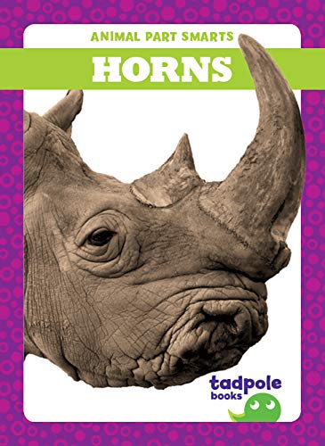 Horns (Tadpole Books, Animal Part Smarts)