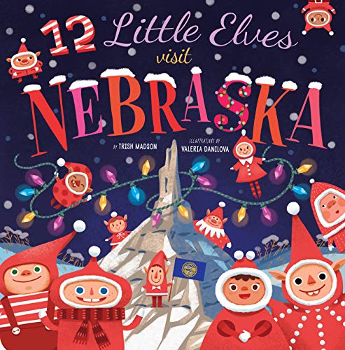 12 Little Elves Visit Nebraska (12 Little Elves)